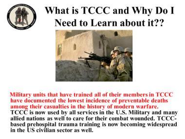 TCCC for All Combatants 1708 Introduction to TCCC Instructor Guide 2 What is TCCC and Why Do I Need to Learn About It?? 4.