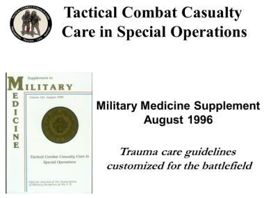 experience What factors do we have to think about when we plan for battlefield trauma care? 9.
