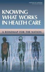 Knowing What Works in Health Care: A Roadmap for the Nation (IOM, 2008, 2011) Systematic Reviews: Central link