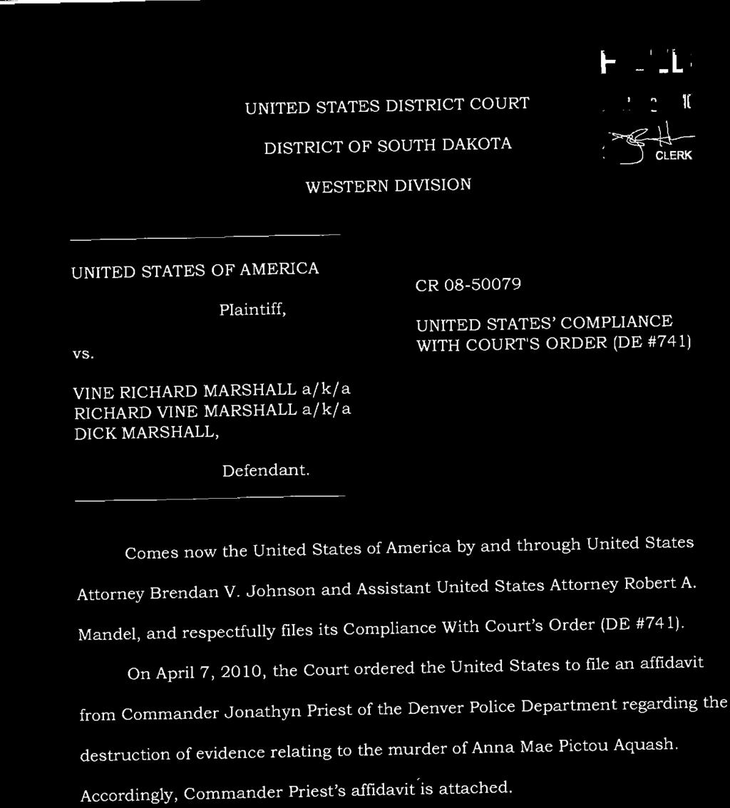 Comes now the United States of America by and through United States Attorney Brendan V. Johnson and Assistant United States Attorney Robert A.