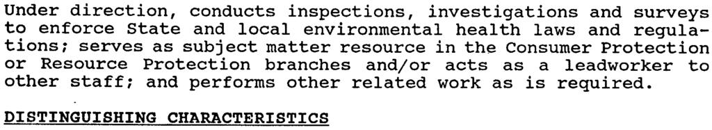1. Monterey County ENVIRONMENTAL HEALTH SPECIALIST III ~INITION Under direction, conducts inspections, investigations and surveys to enforce state and local environmental health laws and