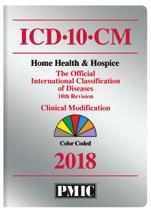 ICD-10-CM Complete Home Health ICD-10-CM Diagnosis Coding Manual, 2018, DecisionHealth Prepare for thousands of FY2018 code and coding guidance changes with Decision Health!