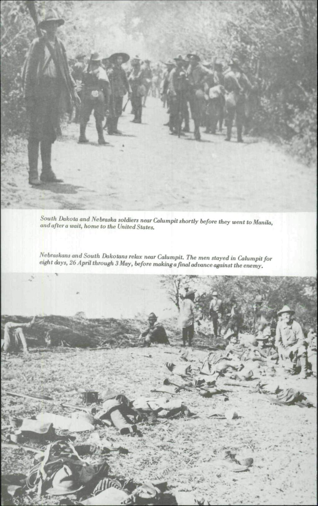 South Dakota and Nebraska soldiers near Calumpitshortly before they wenttomanila and after a toatt, home to the United States.