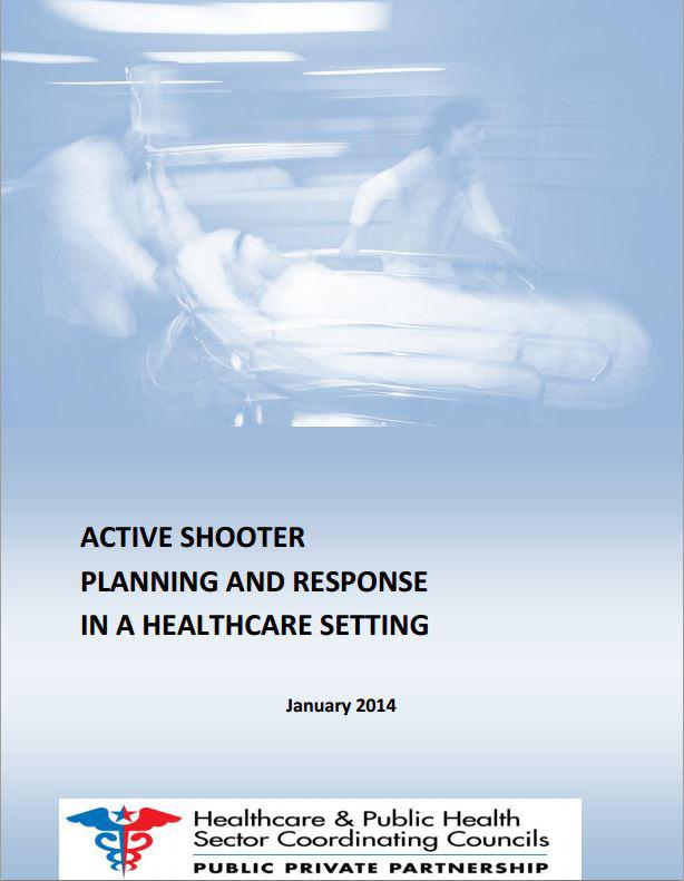 size, location, security level, etc. This document is intended to be a guidance to healthcare facilities as they develop active shooter response plans unique to their organization.