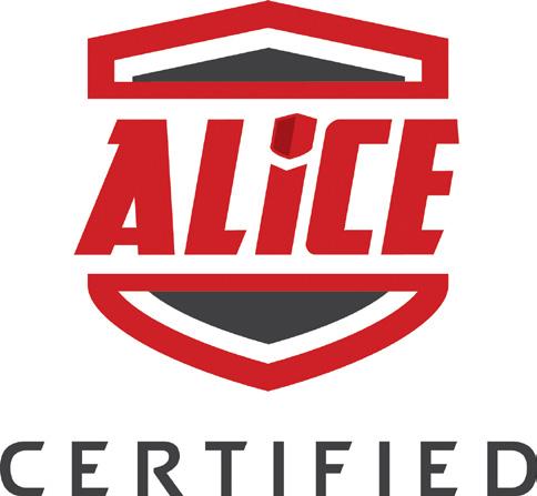 ENDORSED BY LAW ENFORCEMENT ALICE is utilized by law enforcement across the country and in line with recommendations from the: Department of Homeland Security (DHS), Department of Health and Human