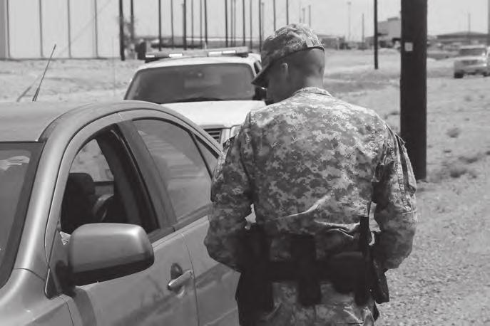 The Road to Law Enforcement In August 2011, the 591st Military Police Company, Fort Bliss, Texas, participated in a month-long training program to prepare for a community law enforcement mission at