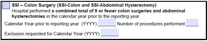 SSI Exception Specified Colon and Abdominal Hysterectomy Surgical Procedures Only hospitals that performed nine or fewer of any of the specified