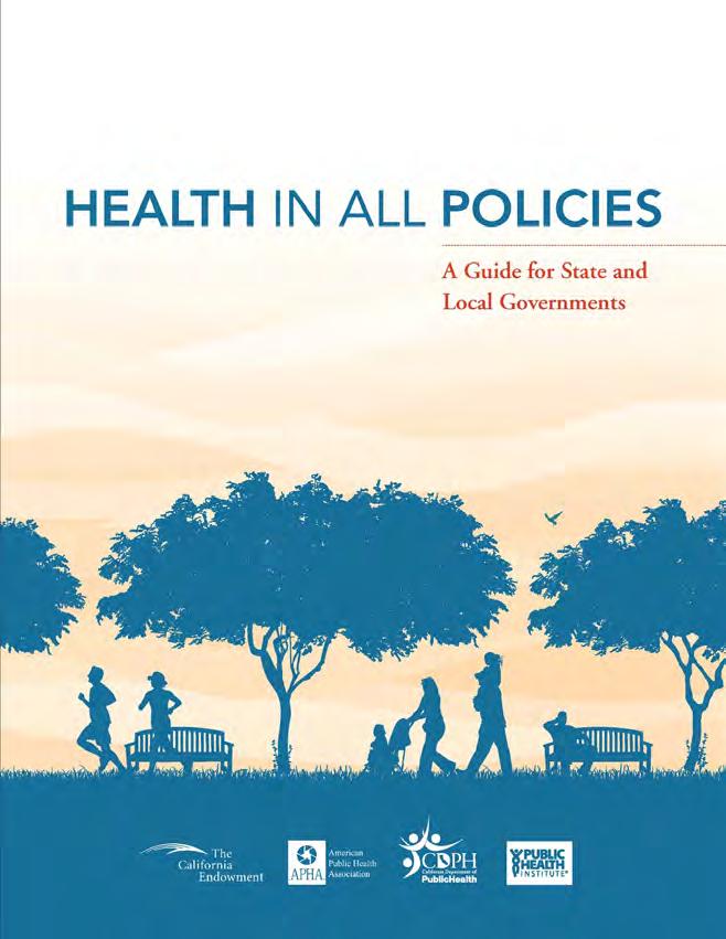 POLICY LEVER: HEALTH IN ALL POLICIES A collaborative approach to improving the health of all people by