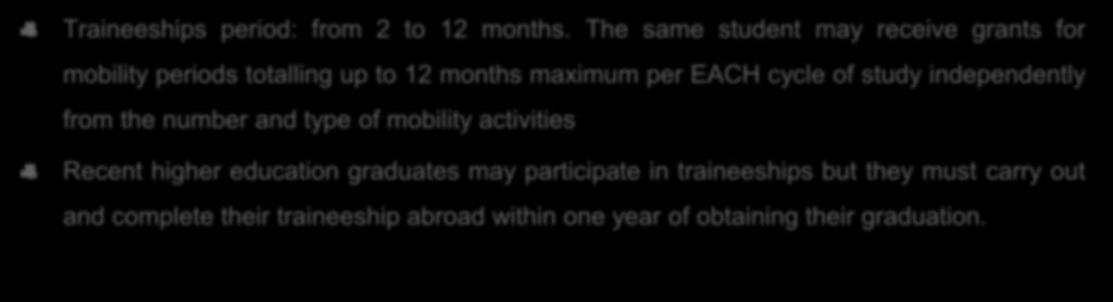 Traineeships period: from 2 to 12 months.