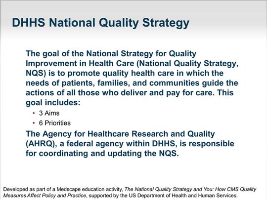 Slide 10. Dr Ling: The Department of Health and Human Services (DHHS) is front and center in the implementation of the National Quality Strategy (NQS).