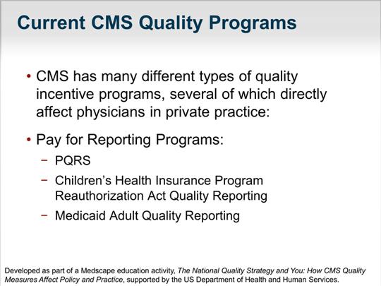 Slide 21. We have a number of quality reporting programs. Several of those affect physicians -- individuals, or groups of physicians directly.