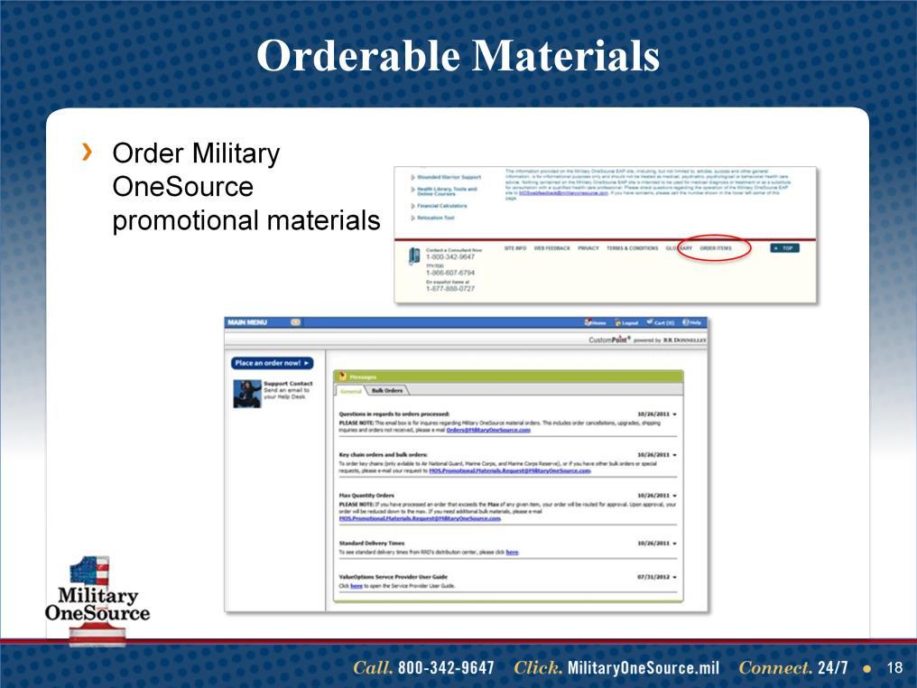 Talking points When you are logged into the Military OneSource employee assistance program website as a service provider, you will see a link at the bottom of the page that is labeled Order Materials.