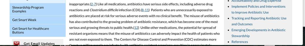 2 The CDC has also stated: Antibiotics are among the most commonly