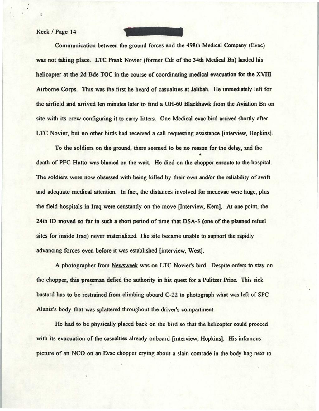 Keck Page 14 Communication between the ground forces and the 498th Medical Company (Evac) was not taking place.
