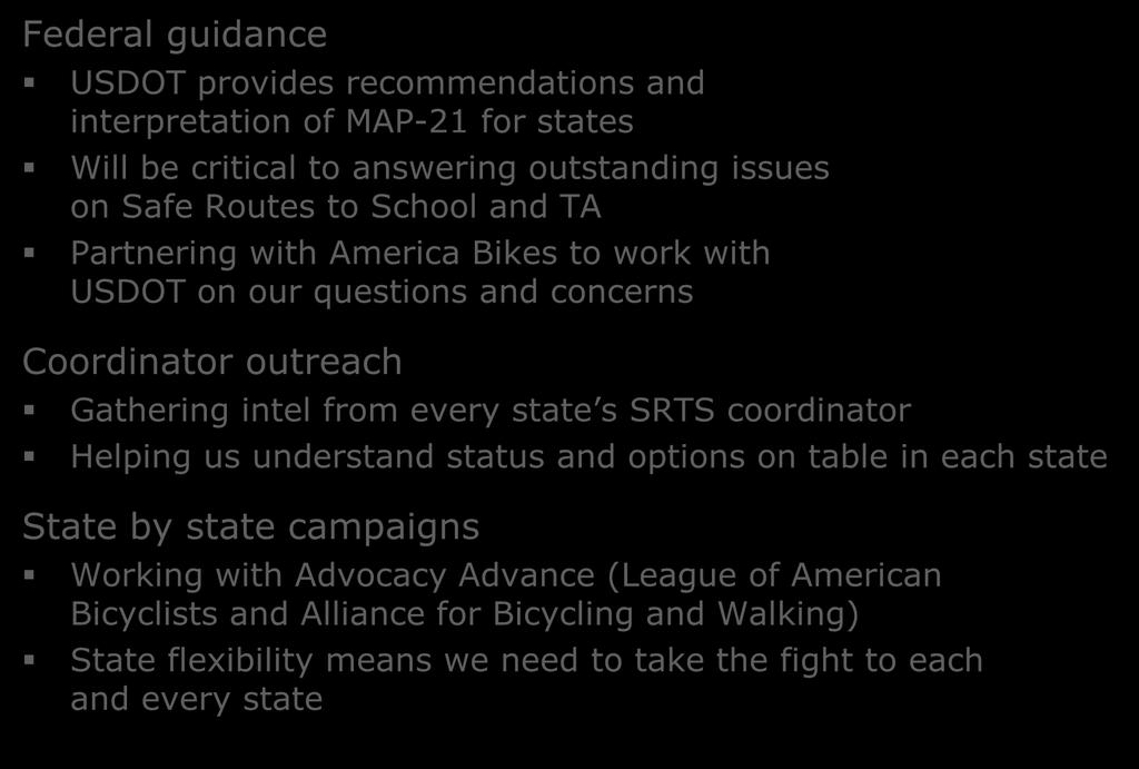 Next Steps for the National Partnership Federal guidance USDOT provides recommendations and interpretation of MAP-21 for states Will be critical to