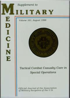 Tactical Combat Casualty Care Result was set of medical guidelines for use on the battlefield - Published by Butler et al in 1996 Supplement to Military Medicine Adopted quickly throughout