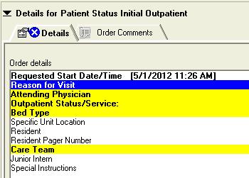 Services When the Patient Status Initial Outpatient order is entered at the adult facilities, it will contain four