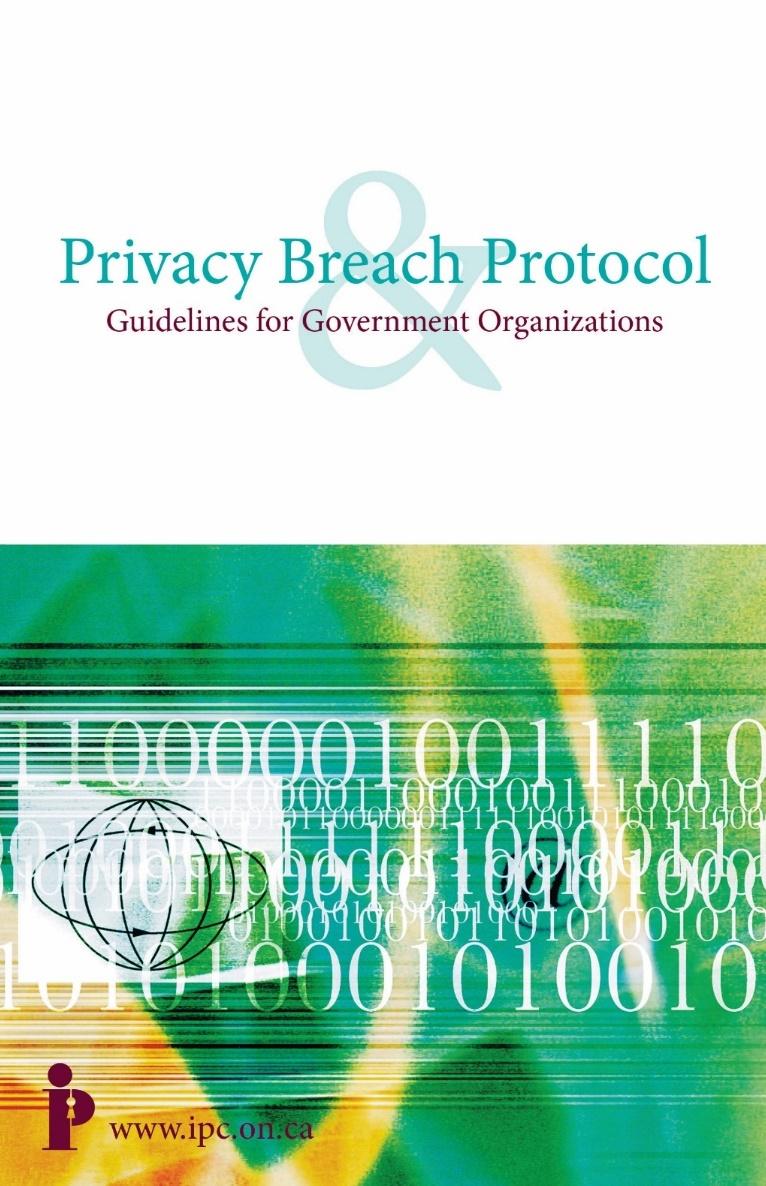 Privacy Breach Protocol Guide implementing a privacy breach protocol, as a best practice, helps identify
