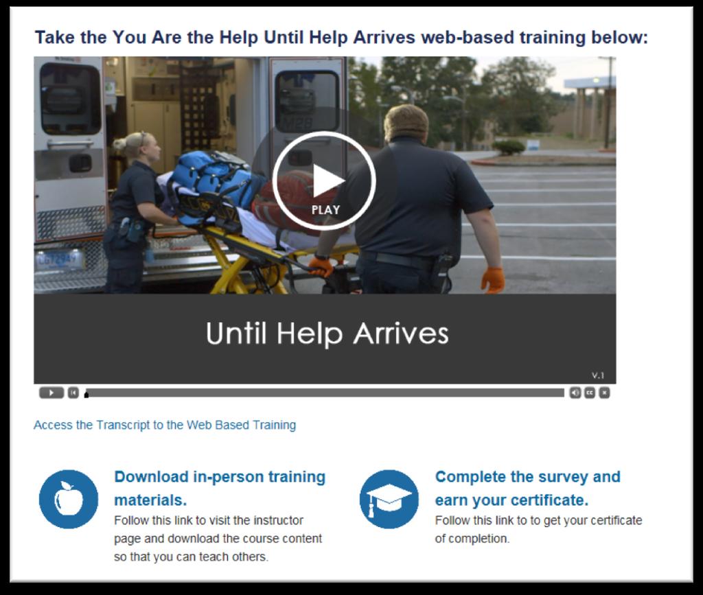 Until Help Arrives Initial launch consists of: The program includes traditional instructor lead curricular materials Until