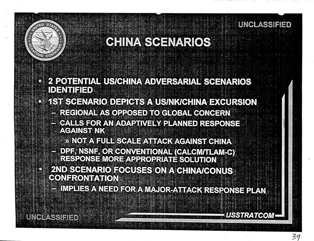 The Threats China scenarios identified in 1994 by STRATCOM: Korean peninsula Not full-scale attack against China;
