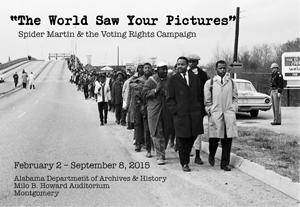 Sunday, March 1 - Tuesday, September 8 - Spider Martin & The Voting Rights Campaign Exhibition Exhibition of iconic photographs taken by Birmingham News photographer Spider Martin during the Voter's