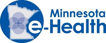 Minnesota e-health Initiative Minnesota Department of Health Office of Health Information Technology PO Box 64882, St. Paul, MN 55164-0082 651-201-5979 mn.ehealth@state.mn.us www.health.state.mn.us As requested by Minnesota Statute 3.