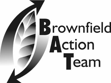 DEP BROWNFIELD ACTION TEAM The BAT strives to: Restore the environment Realize community revitalization goals Promote economic development in Pennsylvania.