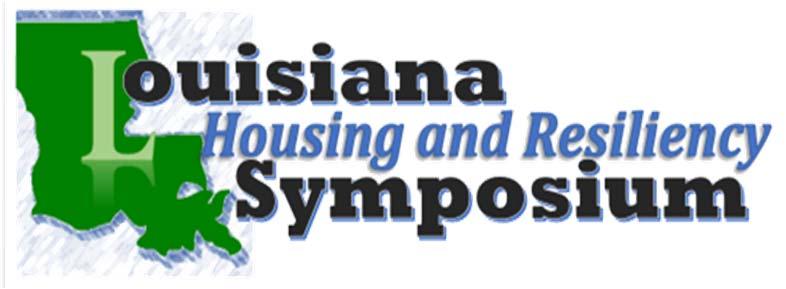 Housing and Resiliency Symposium Overview The Louisiana Housing and Resiliency Symposium, the second in a statewide series addressing recovery issues as a result of the 2016 floods.