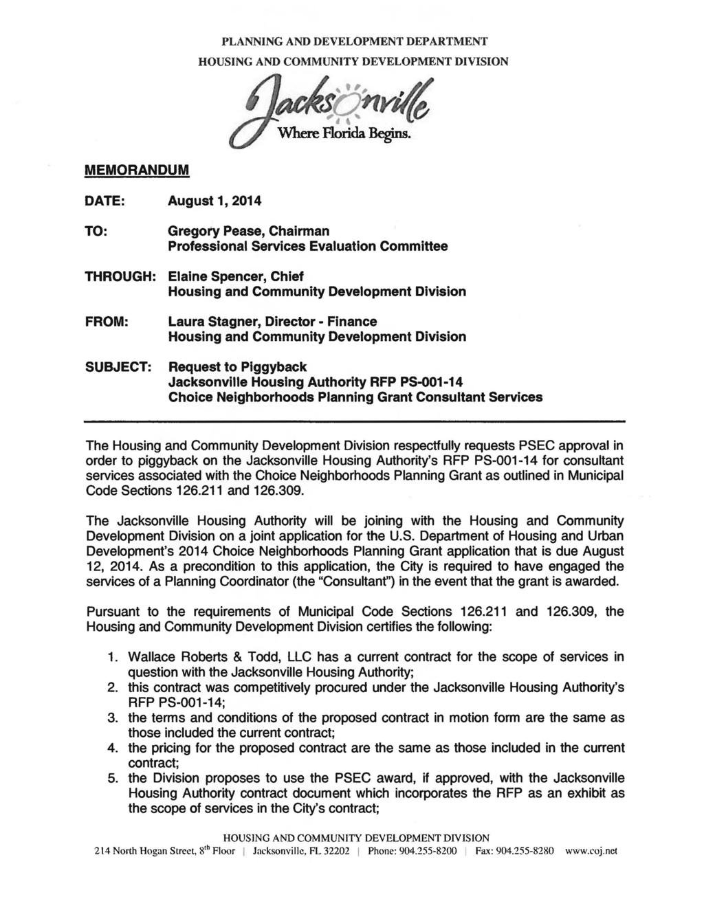 PLANNING AND DEVELOPMENT DEPARTMENT HOUSING AND COMMUNITY DEVELOPMENT DIVISION MEMORANDUM DATE: August 1, 2014 TO: Gregory Pease, Chairman Professional Services Evaluation Committee THROUGH: Elaine