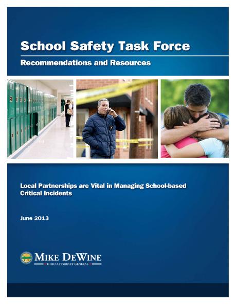 Ohio Attorney General OHIO ATTORNEY GENERAL SCHOOL SAFETY TASK FORCE Ohio School Safety Task Force Report - Mike DeWine Included in the Ohio Attorney General s (AG) recommendations is the concept
