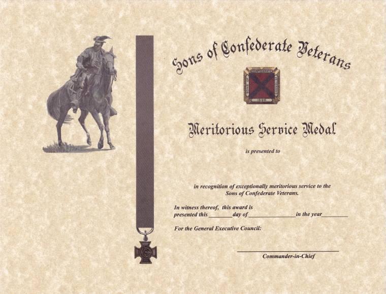 Meritorious Service Medal Purpose: This medal is presented for outstanding performance of duty to the SCV. Eligibility: Only members of the SCV may receive this medal.