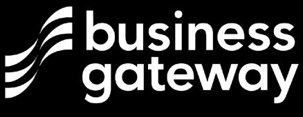 BUSINESS GATEWAY The Scottish government has put the Business Gateway in place to give Scottish businesses support as they start out.