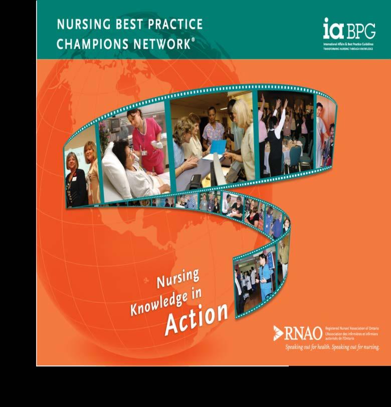 RNAO Best Practice Champion Network A collective force that influences knowledge transfer and uptake of best practice guidelines RNAO has