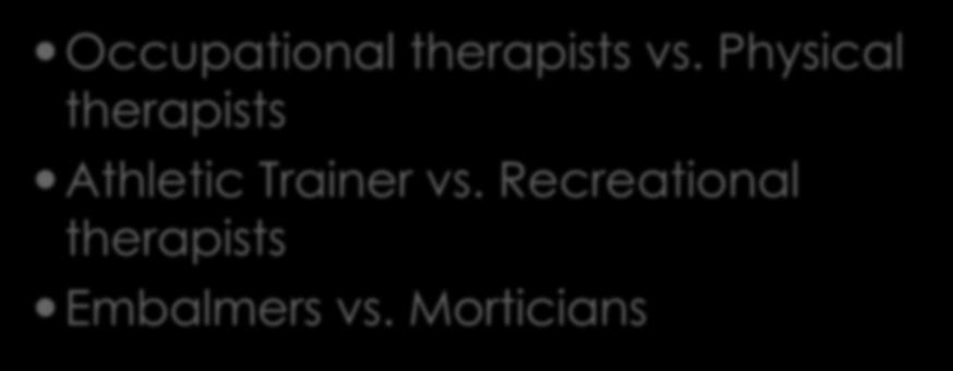 Careers Grouping Three Occupational therapists vs.