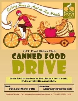 Food Riders Club Seeks Food Donations The OCC Food Riders Club is launching a canned/non- perishable food drive that will continue until the end of the semester on Friday, May 24.