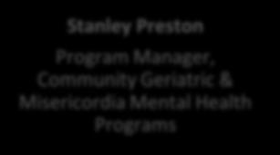 Addictions & Mental Health (GNCH, MCH, VC) SDO Scott Aylwin Sarah Daar Scott Aylwin Senior Direcr Operations, Addiction & Mental Health Stanley Presn Community