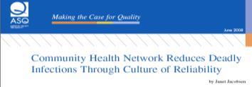 Deep venous thrombosis (DVT) prophylaxis (unless contraindicated) Read More: Community Health Network Reduces Deadly Infections Through Culture of Reliability, American Society for Quality (June