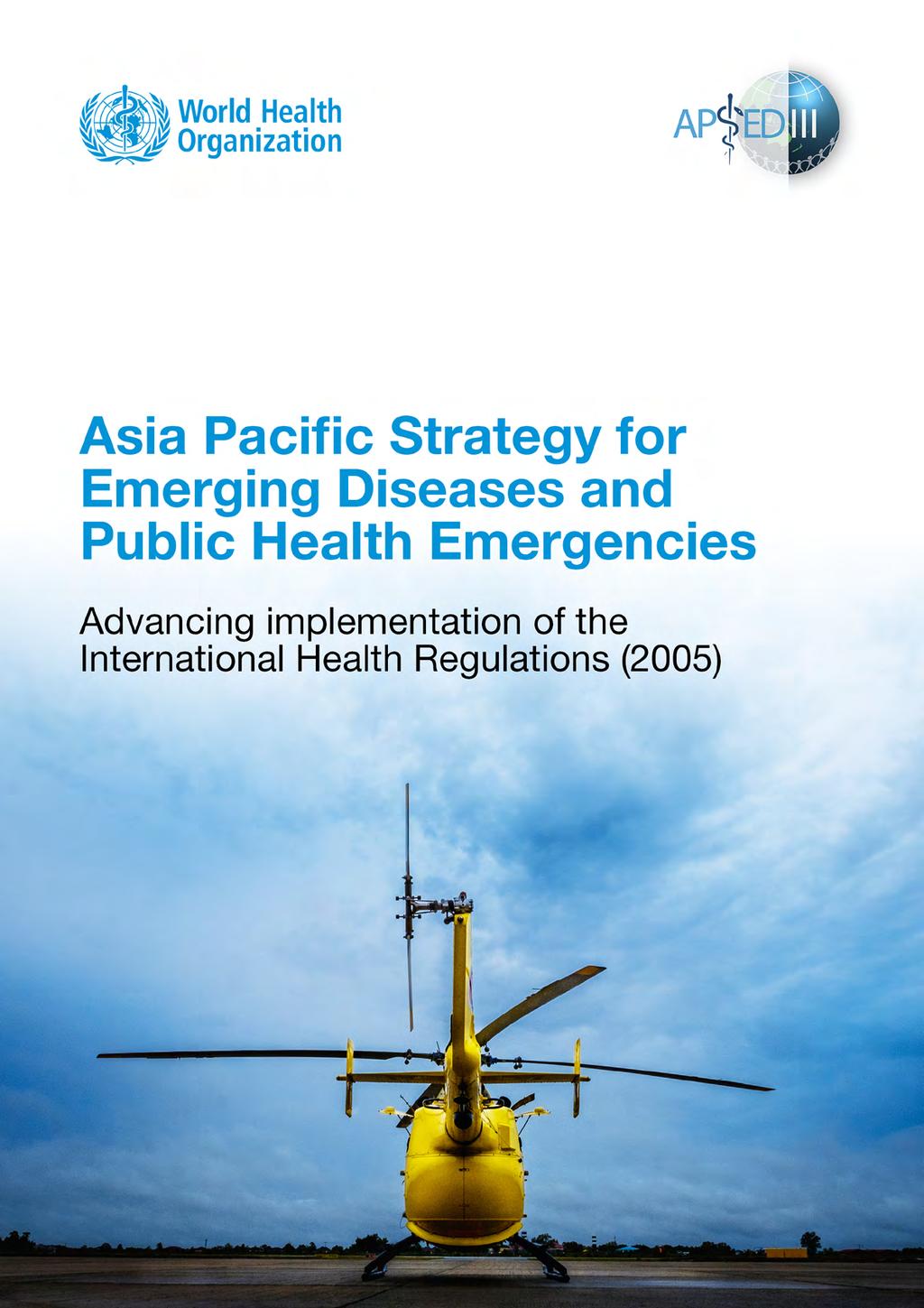 Asia Pacific Strategy for Emerging Diseases and Public Health Emergencies
