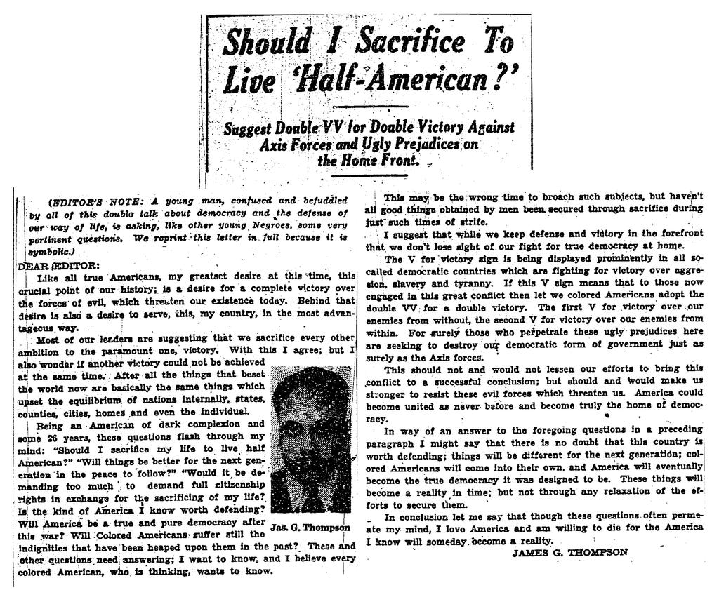 Primary Source 1: Letter to the Editor James G. Thompson, Should I Sacrifice to Live Half-American? Pittsburgh Courier, January 31, 1942.