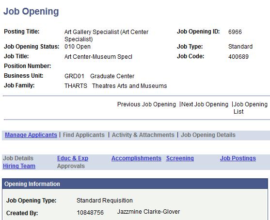 JOB OPENING SCREEN At the bottom of the Postings Information screen, click Preview button to read the Job Vacancy Notice (job posting) that the applicants viewed online when applying for the job