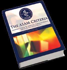 An Introduction to The ASAM Criteria for Patients and Families This document has been created to provide you information about how some of the decisions regarding your available treatment or service