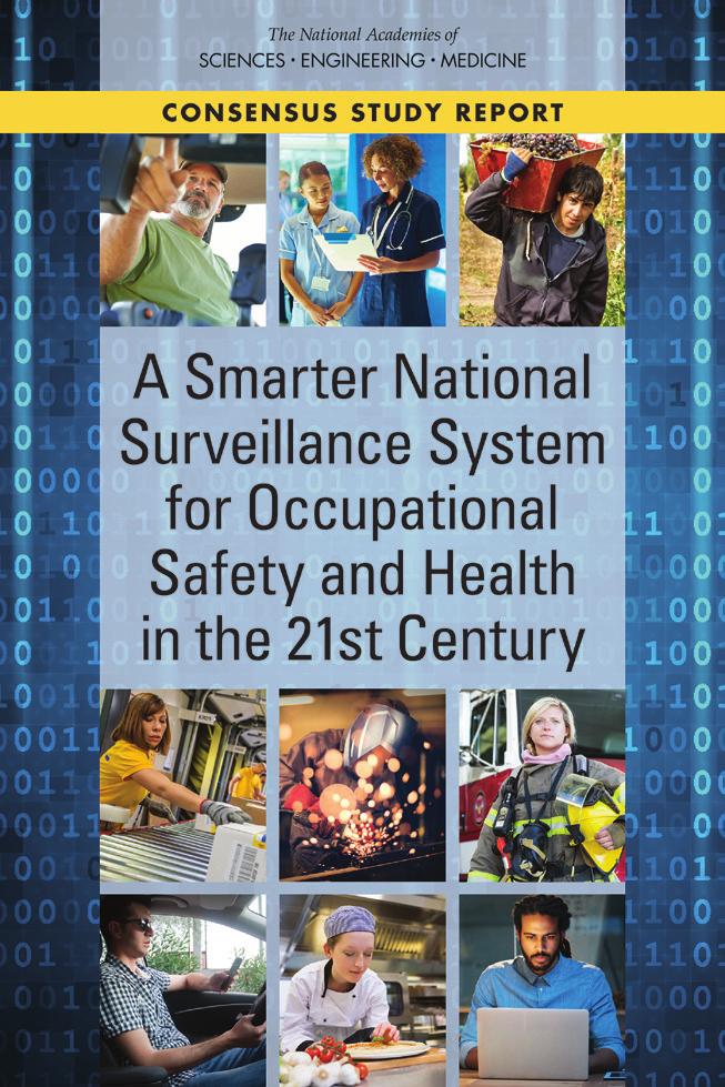 January 2018 Consensus Study Report HIGHLIGHTS A Smarter National Surveillance System for Occupational Safety and Health in the 21st Century Many threats to health and well-being occur in the