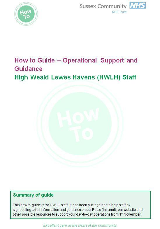 How to guide Put together to support staff from Day One (1 st Nov) signposting you to full information and guidance on our
