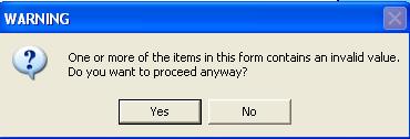 form contains an invalid value and asks if you want to proceed anyway.