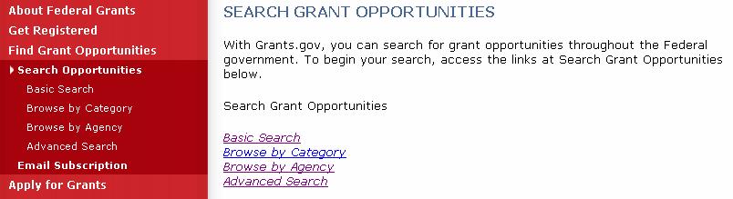 Grants.gov provides the ability to search for Federal government-wide grant opportunities and to sign up to receive grant opportunity email notifications.