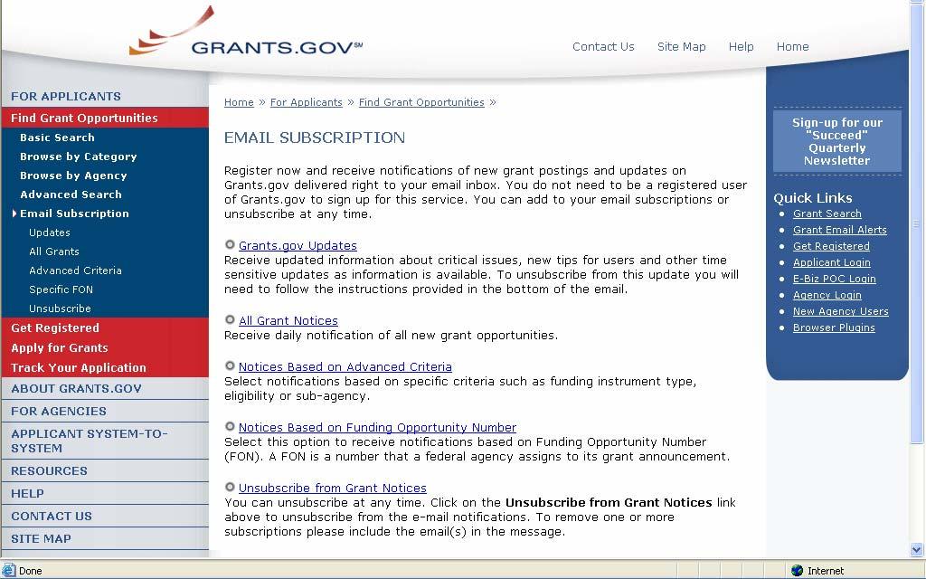 Unsubscribe: To unsubscribe, in the For Applicants section, simply click on Find Grant Opportunities in the left side navigation from Grants.gov s homepage.