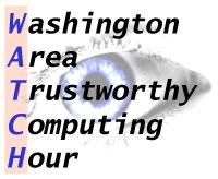 Washington Area Trustworthy CompuVng Hour (WATCH) All previous talks at http://www.nsf.