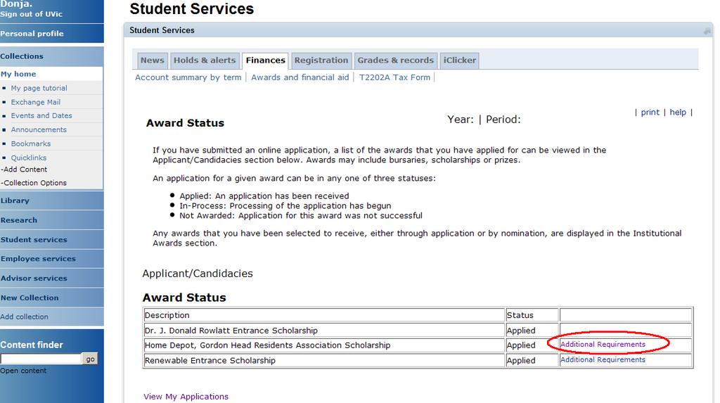 VIEW THE STATUS OF YOUR AWARDS This section lists all the awards for which the student has applied.