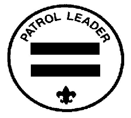 PATROL LEADER Reports to: Assistant Senior Patrol Leader Description: The Patrol Leader is the leader of his patrol. He represents his patrol on the Patrol Leader's Council.
