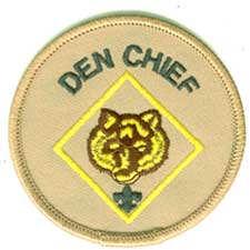 Den Chief Qualifications: The position of Den Chief serves at the request of the CubMaster. He is selected by the Senior Patrol Leader and Scoutmaster.